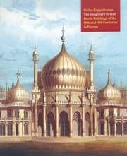 Tapa de Imaginary Orient Exotic Buildings Of The 18th 19th Centuries In Europe
