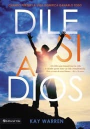 Tapa de Dile S A Dios Cuando Perder La Vida Significa Ganarlo Todo