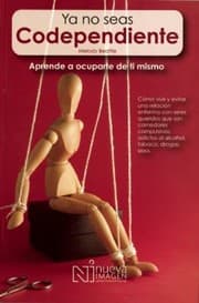 Tapa de Ya No Seas Codependiente Aprende A Ocuparte De Ti Mismo