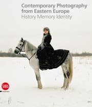 Tapa de Contemporary Photography From Eastern Europe History Memory Identity