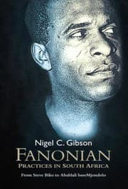 Tapa de Fanonian Practices In South Africa From Steve Biko To Abahlali Basemjondolo