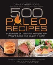 Tapa de 500 Paleo Recipes Hundreds Of Delicious Recipes For Weight Loss And Super Health