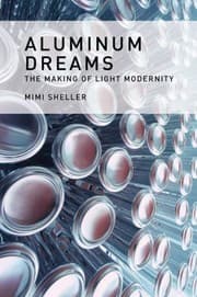 Tapa de Aluminum Dreams The Making Of Light Modernity