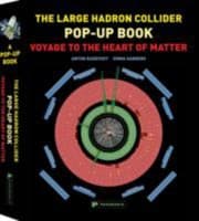 Tapa de The Large Hadron Collider Popup Book Voyage To The Heart Of Matter