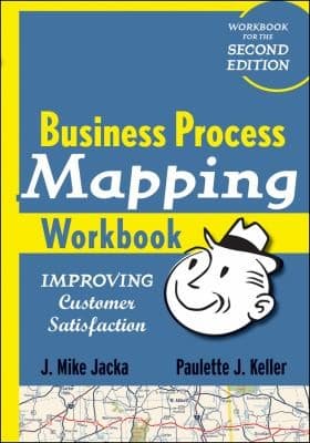 Tapa de Business Process Mapping Workbook Improving Customer Satisfaction