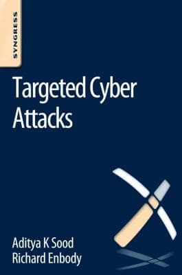 Tapa de Targeted Cyber Attacks Multistaged Attacks Driven By Exploits And Malware