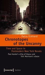 Tapa de Chronotopes Of The Uncanny Time And Space In Postmodern New York Novels Paul Austers City Of Glassand Toni Morrisons Jazz