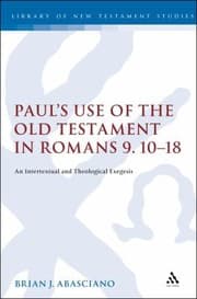 Tapa de Pauls Use Of The Old Testament In Romans 91018 An Intertextual And Theological Exegesis