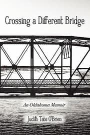 Tapa de Crossing A Different Bridge An Oklahoma Memoir