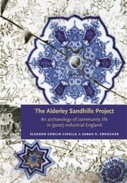 Tapa de The Alderley Sandhills Project An Archaeology Of Community Life In Postindustrial England