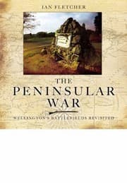 Tapa de The Peninsular War  Wellingtons Battlefields Revisited