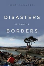 Tapa de Disasters Without Borders The International Politics Of Natural Disasters