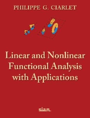 Tapa de Linear And Nonlinear Functional Analysis With Applications With 401 Problems And 52 Figures