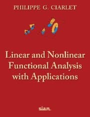 Tapa de Linear And Nonlinear Functional Analysis With Applications With 401 Problems And 52 Figures
