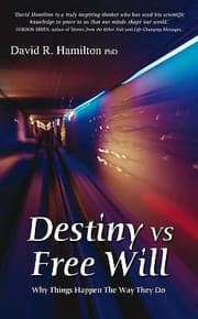 Tapa de Destiny Vs Free Will Why Things Happen The Way They Do