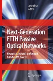 Tapa de Nextgeneration Ftth Passive Optical Networks Research Towards Unlimited Bandwidth Access