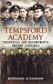 Tapa de Tempsford Academy Churchills And Roosevelts Secret Airfield