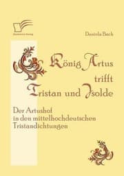 Tapa de Knig Artus Trifft Tristan Und Isolde Der Artushof In Den Mittelhochdeutschen Tristandichtungen
