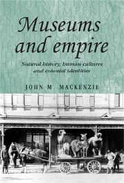 Tapa de Museums And Empire Natural History Human Cultures And Colonial Identities