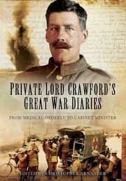 Tapa de Private Lord Crawfords Great War Diaries From Medical Orderly To Cabinet Minister