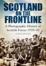 Tapa de Scotland On The Frontline A Photographic History Of Scottish Forces 193945