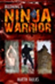 Tapa de Becoming A Ninja Warrior A Quest To Recover The Secret Legacy Of Japans Most Secret Warriors