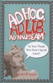 Tapa de Ad Hoc Ad Lib Ad Nauseam So You Think You Dont Speak Latin