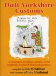 Tapa de Daft Yorkshire Customs A Collection Of Curious Customs Weird Traditions And Barely Believable Pastimes