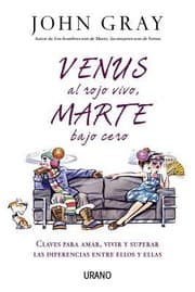 Tapa de Venus Al Rojo Vivo Marte Bajo Cero Claves Para Amar Vivir Y Superar Las Diferencias Entre Ellos Y Ellas