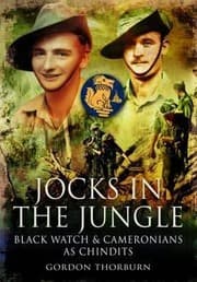 Tapa de Jocks In The Jungle The Second Battalion Of The 42nd Royal Highland Regiment The Black Watch And The First Battalion Of The 26th Cameronians Scottish Rifles As Chindits