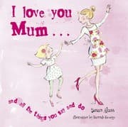 Tapa de I Love You Mum And The Things You Say And Do