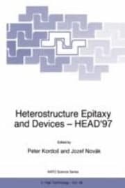 Tapa de Heterostructure Epitaxy and Devices Head 97
            
                NATO Science Partnership SubSeries 3 High Technology