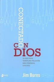 Tapa de Conectad Con Dios 50 Das Para Tener Una Relacin Ms Poderosa Con Dios