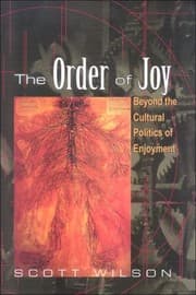 Tapa de The Order Of Joy Beyond The Cultural Politics Of Enjoyment