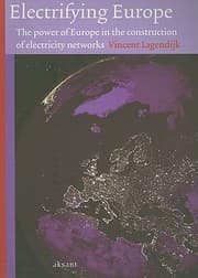 Tapa de Electrifying Europe The Power Of Europe In The Construction Of Electricity Networks