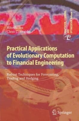 Tapa de Practical Applications Of Evolutionary Computation To Financial Engineering Robust Techniques For Forecasting Trading And Hedging