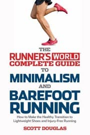 Tapa de The Runners World Complete Guide To Minimalism And Barefoot Running How To Make The Healthy Transition To Lightweight Shoes And Injuryfree Running