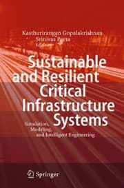 Tapa de Sustainable And Resilient Critical Infrastructure Systems Simulation Modeling And Intelligent Engineering