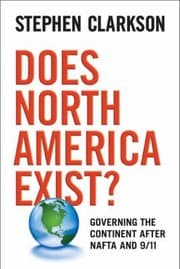 Tapa de Does North America Exist Governing The Continent After Nafta And 911