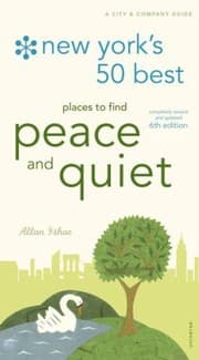 Tapa de New Yorks 50 Best Places To Find Peace And Quiet