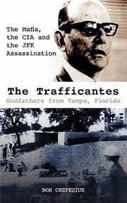 Tapa de The Trafficantes Godfathers From Tampa Florida The Mafia The Cia And The Jfk Assassination
