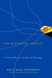 Tapa de The Excessive Subject A New Theory Of Social Change