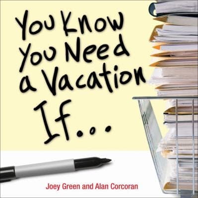 Tapa de You Know You Need A Vacation If