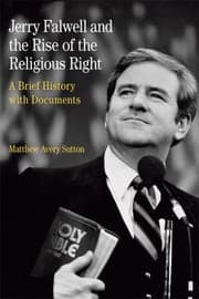 Tapa de Jerry Falwell And The Rise Of The Religious Right A Brief History With Documents