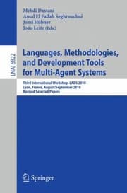 Tapa de Languages Methodologies And Development Tools For Multiagent Systems Third International Workshop Lads 2010 Lyon France August 30 September 1 2010 Revised Selected Papers