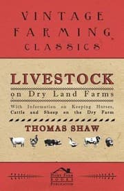 Tapa de Livestock on Dry Land Farms  With Information on Keeping Horses Cattle and Sheep on the Dry Farm