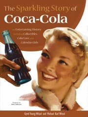 Tapa de The Sparkling Story Of Cocacola An Entertaining History Including Collectibles Coke Lore And Calendar Girls