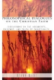 Tapa de Philosophical Dialogues On The Christian Faith Discussions On The Arguments Evidence And Truth Of Christianity
