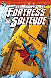 Tapa de Superman The Secrets Of The Fortress Of Solitude