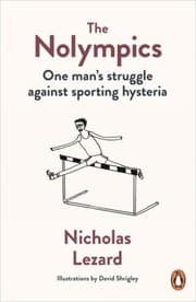 Tapa de The Nolympics One Mans Struggle Against Sporting Hysteria